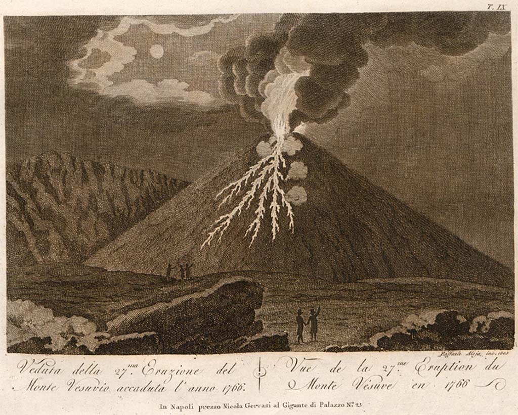 Vesuvius eruption 1766. Drawing of 1766 eruption, engraved by Raffaele Aloja in 1805.
See Della Torre, Nicola Filomarino, 1805. Raccolta di tutte le vedute che esistevano nel gabinetto del Duca Della Torre rappresentanti l'eruzioni del Monte Vesuvio fin oggi accadute. Napoli: Nicola Gervasi, Tav. IX.
See book on E-RARA