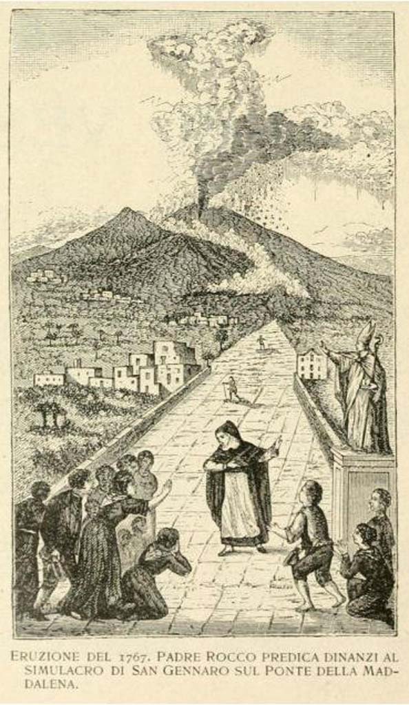 Vesuvius Eruption 1767. Padre Rocco predica dinanzi al simulacro di San Gennaro sul ponte della Maddalena.
Fr. Rocco preaches before the image of San Gennaro on the bridge of Maddalena.
